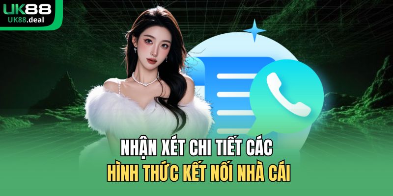 Hướng Dẫn Liên Hệ UK88 | Cách Kết Nối Với Nhà Cái 2026 2 Nhận xét chi tiết các hình thức kết nối nhà cái